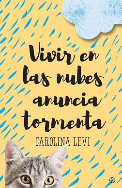 VIVIR EN LAS NUBES ANUNCIA TORMENTA | 9788491641988 | LEVI, CAROLINA