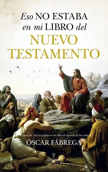 ESO NO ESTABA...HIST. DEL NUEVO TESTAMENTO | 9788411318259 | FÁBREGA, ÓSCAR