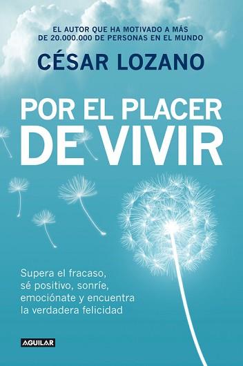 POR EL PLACER DE VIVIR | 9788403014503 | LOZANO, CÉSAR/LOZANO, CESAR