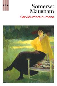 SERVIDUMBRE HUMANA | 9788498677539 | SOMERSET MAUGHAM, W