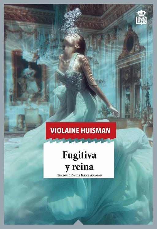 FUGITIVA Y REINA | 9788416537433 | HUISMAN, VIOLAINE