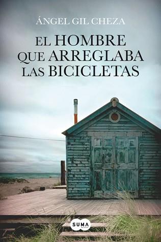 EL HOMBRE QUE ARREGLABA LAS BICICLETAS | 9788483656372 | GIL CHEZA, ANGEL