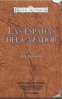 ESPADAS DEL CAZADOR | 9788448035518 | R.A. SALVATORE