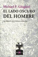 LADO OSCURO DEL HOMBRE, EL | 9788483104019 | GHIGLIERI, MICHAEL