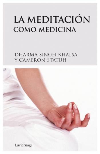 MEDITACIÓN COMO MEDICINA | 9788489957954 | DHARMA SINGH KHALSA