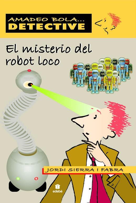 MISTERIO DEL ROBOT LOCO, EL | 9788423696079 | SIERRA I FABRA, JORDI