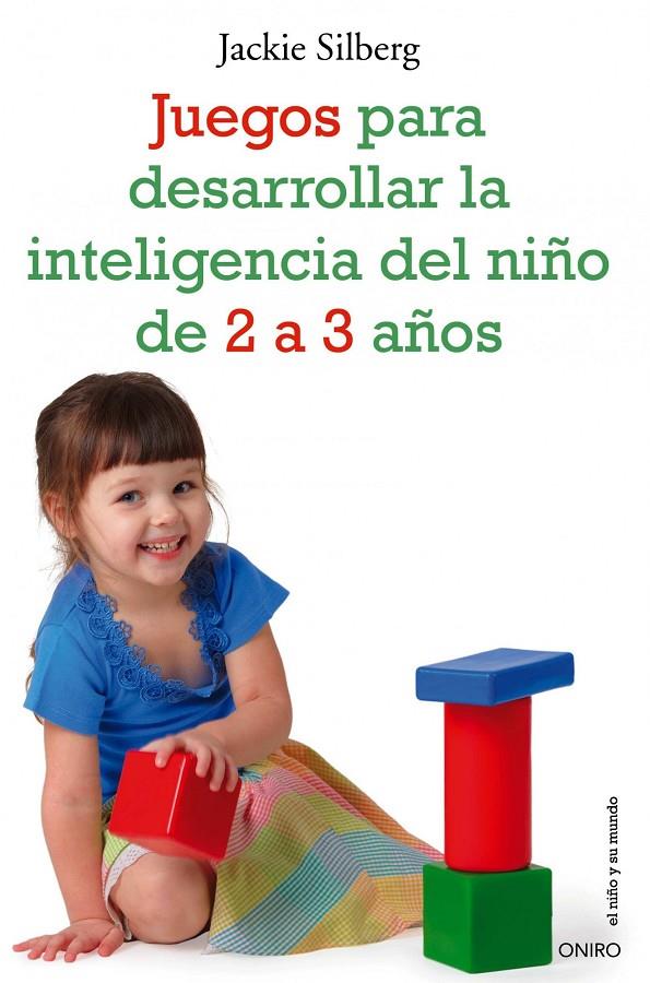 JUEGOS PARA DESARROLLAR LA INTELIGENCIA DEL NIÑO D | 9788497545549 | JACKIE SILBERG