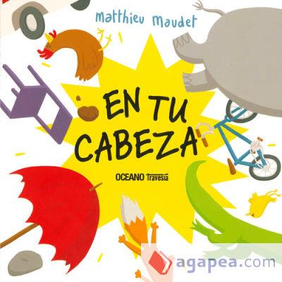 EN TU CABEZA | 9786075574950 | MATTHIEU MAUDET