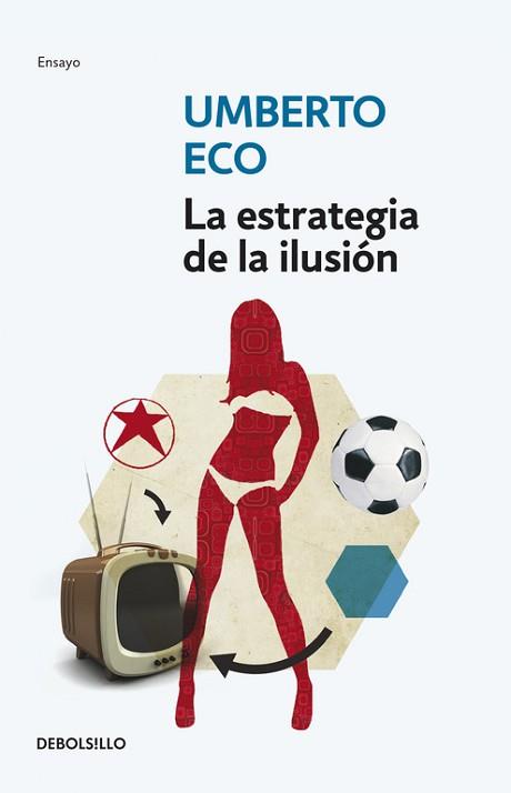 ESTRATEGIA DE LA ILUSIÓN | 9788499895109 | ECO,UMBERTO