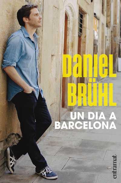 UN DIA A BARCELONA | 9788493573270 | BRÜHL, DANIEL