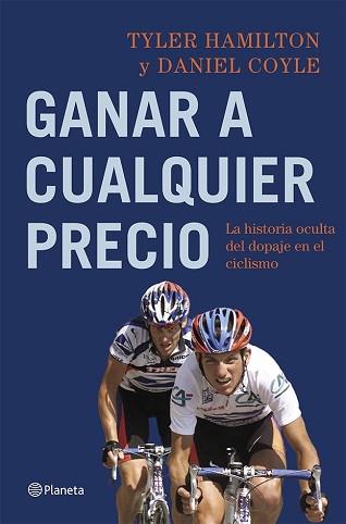 GANAR A CUALQUIER PRECIO | 9788408113782 | TYLER HAMILTON