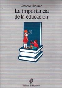 IMPORTANCIA DE LA EDUCACION | 9788475094175 | BRUNER, JEROME SEYMOUR