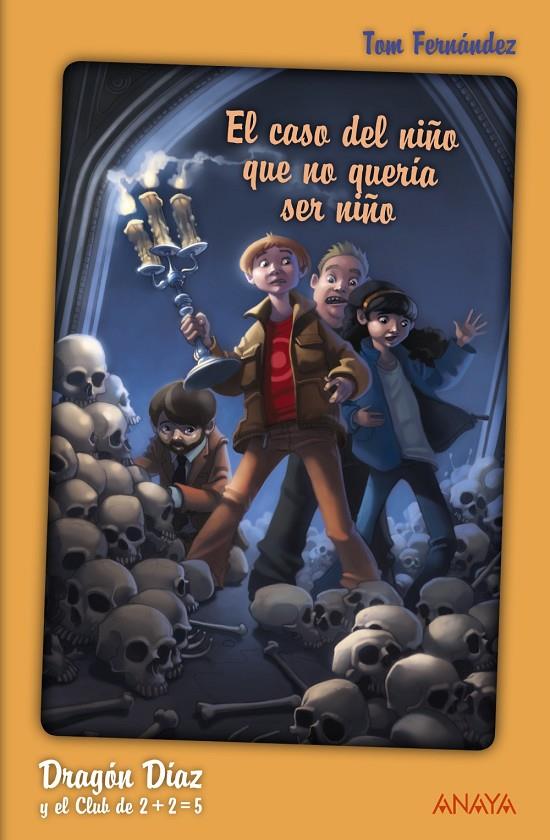 DRAGÓN DÍAZ Y EL CLUB DE 2 + 2 = 5. EL CASO DEL NIÑO QUE NO | 9788466795531 | FERNÁNDEZ, TOM