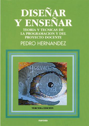 DISE¥AR Y ENSE¥AR. TEORIA Y TECNICAS DE LA PROGRAM | 9788427708693 | HERNANDEZ, PEDRO