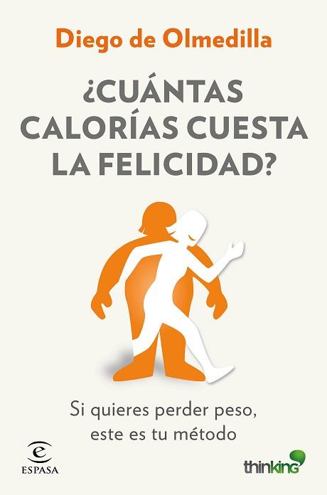 ¿CUÁNTAS CALORÍAS CUESTA LA FELICIDAD? | 9788467046571 | DIEGO OLMEDILLA