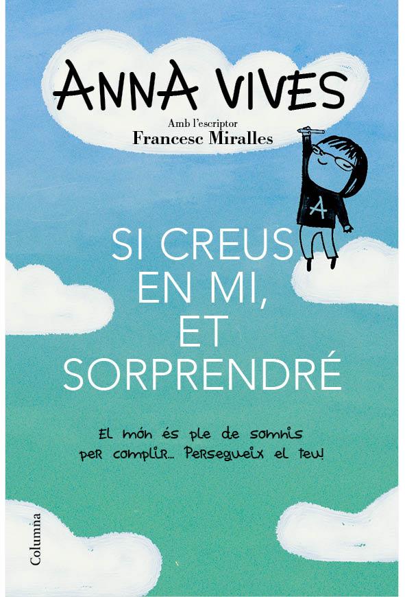 SI CREUS EN MI, ET SORPRENDRÉ | 9788466418461 | ANNA VIVES