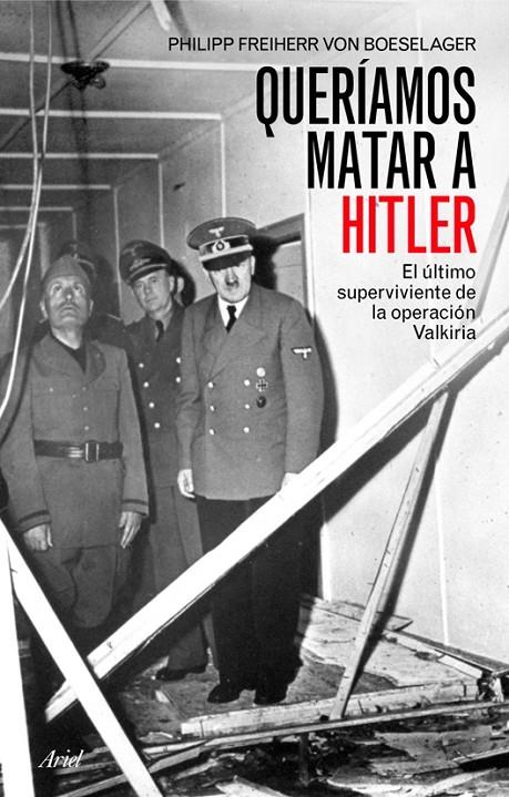 QUERÍAMOS MATAR A HITLER | 9788434452534 | VON BOESELAGER