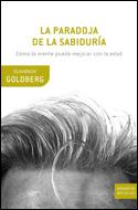 LA PARADOJA DE LA SABIDURIA | 9788484329473 | GOLDBERG,ELKHONON