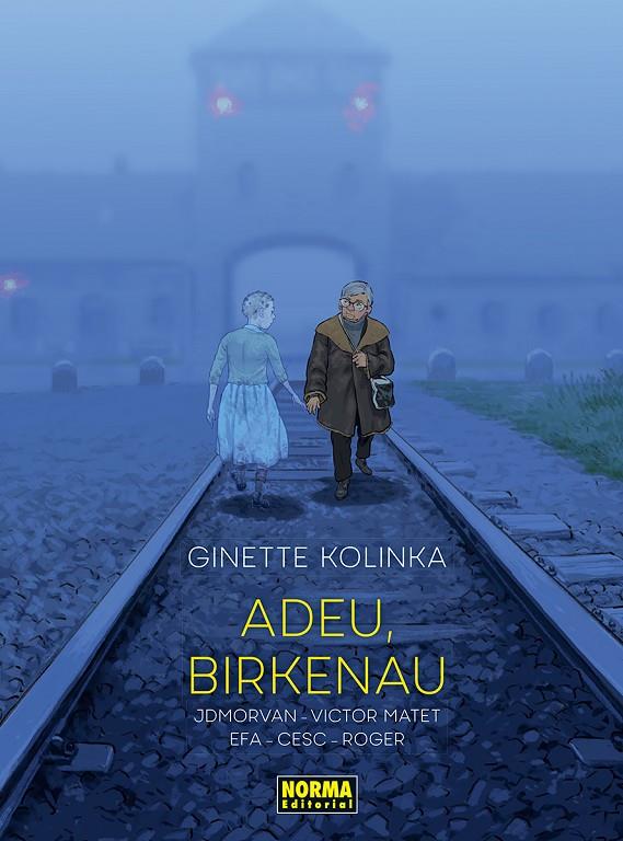 ADEU, BIRKENAU | 9788467972122 | KOLINKA, GINETTE / CESC / ROGER / EFA, RICARD / MORVAN, JEAN-DAVID / MATET, VICTOR