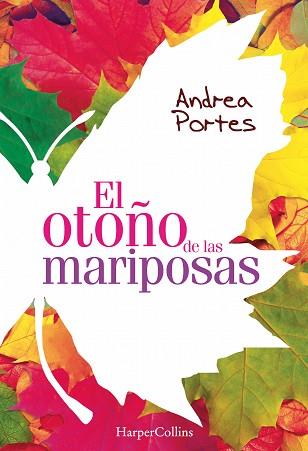 EL OTOÑO DE LAS MARIPOSAS | 9788416502455 | PORTES, ANDREA