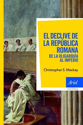 DECLIVE DE LA REPÚBLICA ROM | 9788434469549 | CHRISTOPHER S. MACKAY