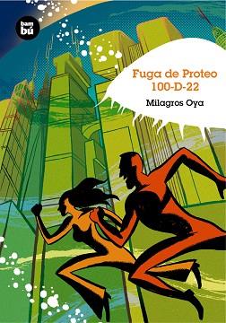 FUGA DE PROTEO 100-D-22 | 9788483430033 | OYA,MILAGROS