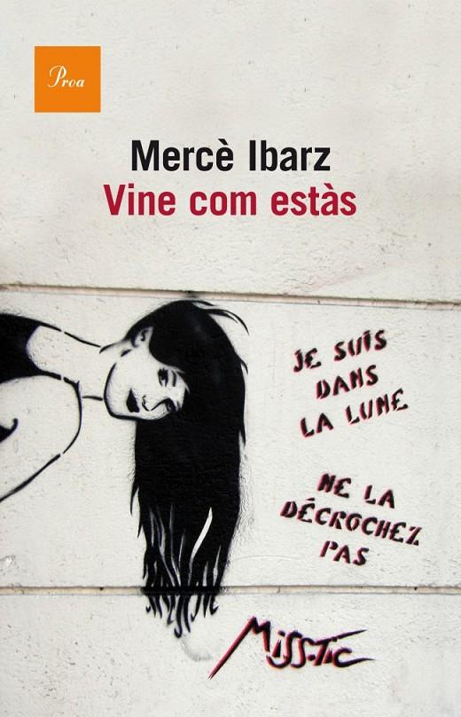 VINE COM ESTÀS | 9788475883458 | IBARZ, MERCE