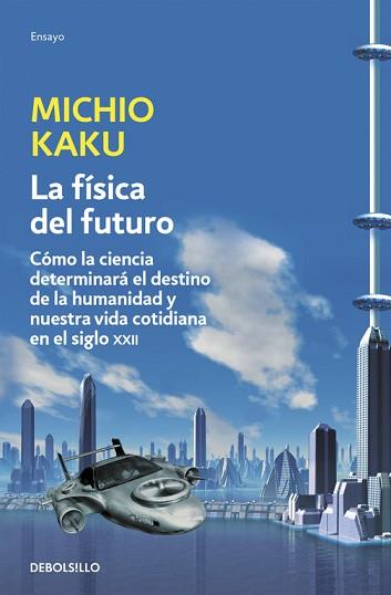 FÍSICA DEL FUTURO | 9788499898834 | KAKU,MICHIO