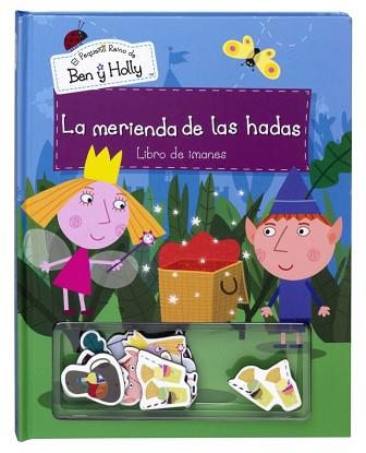 MERIENDA DE LAS HADAS (EL PEQUEÑO REINO DE BEN Y HOLLY) | 9788448835934 | VV. AA.