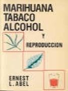 MARIHUANA,TABACO,ALCOHOL Y REPRODUCCION | 9788486251246 | L.ABEL,ERNEST