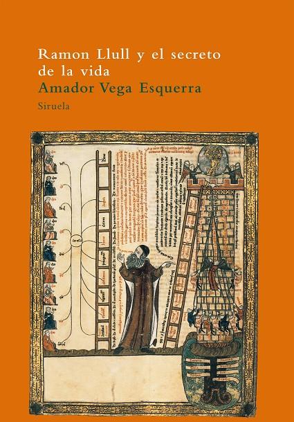 RAMON LLULL Y EL SECRETO DE LA VIDA | 9788478446001 | VEGA, AMADOR