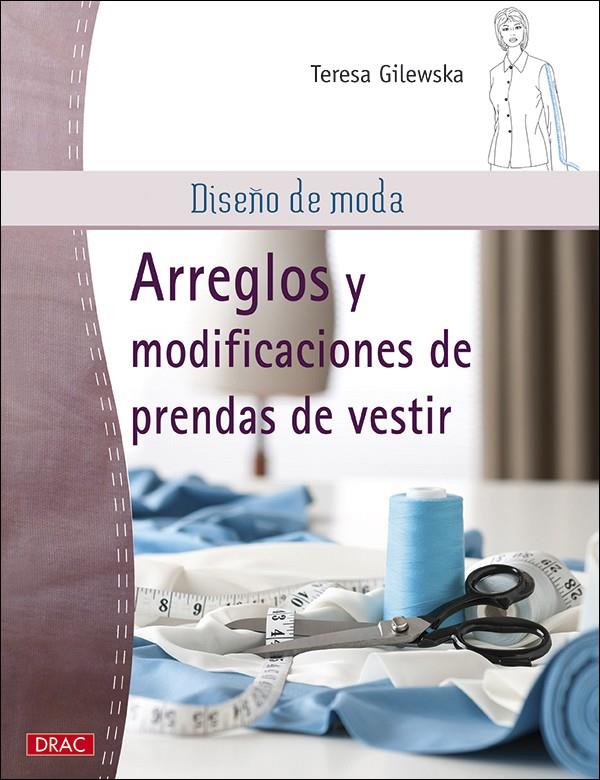 ARREGLOS Y MODIFICACIONES DE PRENDAS DE VESTIR | 9788498743241 | GILEWSKA, TERESA