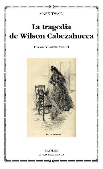 TRAGEDIA DE WILSON CABEZAHUECA | 9788437631004 | TWAIN, MARK