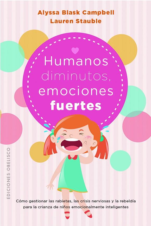 HUMANOS DIMINUTOS, EMOCIONES GIGANTES | 9788411721653 | BLASK CAMPBELL, ALYSSA / STAUBLE, LAUREN ELIZABETH