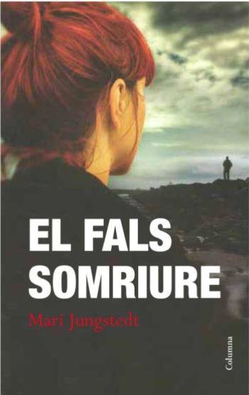 FALS SOMRIURE | 9788466415668 | MARI JUNGSTEDT