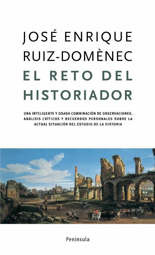 ELRETO DEL HISTORIADOR | 9788483077269 | RUIZ-DOMENEC, J. ENRIQUE