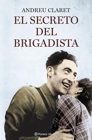 SECRETO DEL BRIGADISTA | 9788408078753 | CLARET, ANDREU