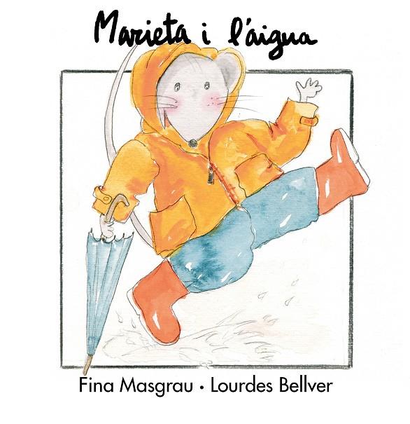 MARIETA I L'AIGUA | 9788481315431 | MASGRAU I PLANA, FINA : BELLVER, LOURDES