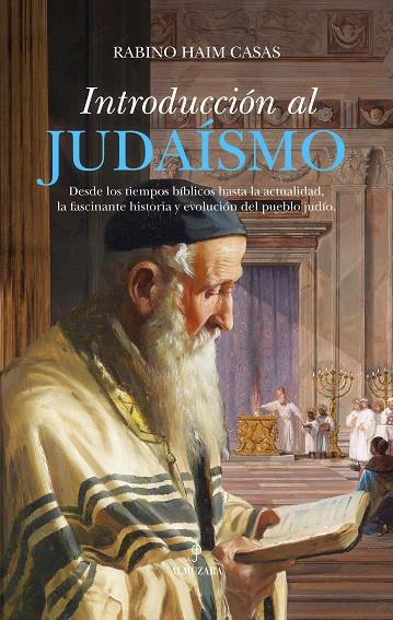 INTRODUCCIÓN AL JUDAÍSMO | 9788411312769 | RABINO HAIM CASAS