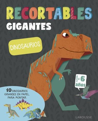 RECORTABLES GIGANTES. DINOSAURIOS | 9788416984770 | LAROUSSE EDITORIAL