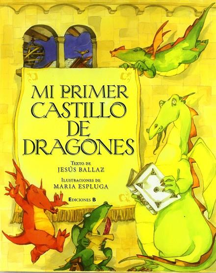 MI PRIMER CASTILLO DE DRAGONES | 9788466637459 | ESPLUGA, MARIA / BALLAZ, JESUS/ESPLUGA SOLE, MARIA