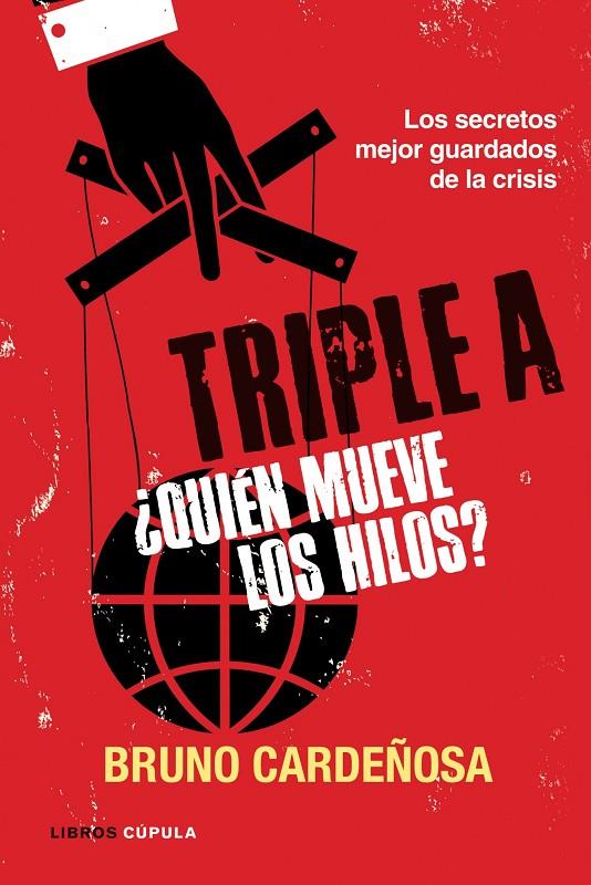 TRIPLE A. ¿QUIEN MUEVE LOS HILOS? | 9788448069063 | BRUNO CARDEÑOSA