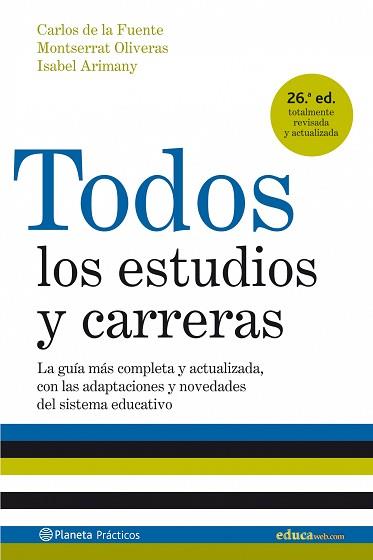 TODOS LOS ESTUDIOS Y CARRERAS (EDICIÓN 2007 ACTUAL | 9788408071389 | CARLOS DE LA FUENTE, MONTSERRAT OLIVERAS E ISABEL