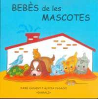 BEBES DE LES MASCOTES | 9788427262621 | CASADO MARTÍNEZ, DAMI/CASADO MARTÍNEZ, ALICIA