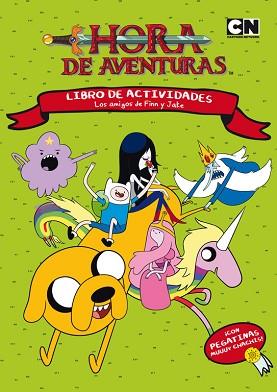 HORA DE AVENTURAS. LOS AMIGOS DE FINN Y JAKE | 9788437224961 | TURNER BROADCASTING SYSTEM EUROPE LIMITED