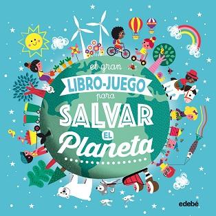 EL GRAN LIBRO-JUEGO PARA SALVAR EL PLANETA | 9788468336046 | BOUTTIER-GUÉRIVE, GAËLLE