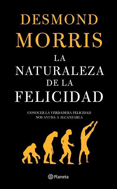 NATURALEZA DE LA FELICIDAD | 9788408060529 | MORRIS, DESMOND