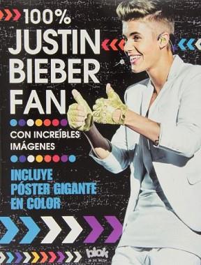 100% JUSTIN BIEBER FAN | 9788415579779 | WAINWRIGHT, JEN