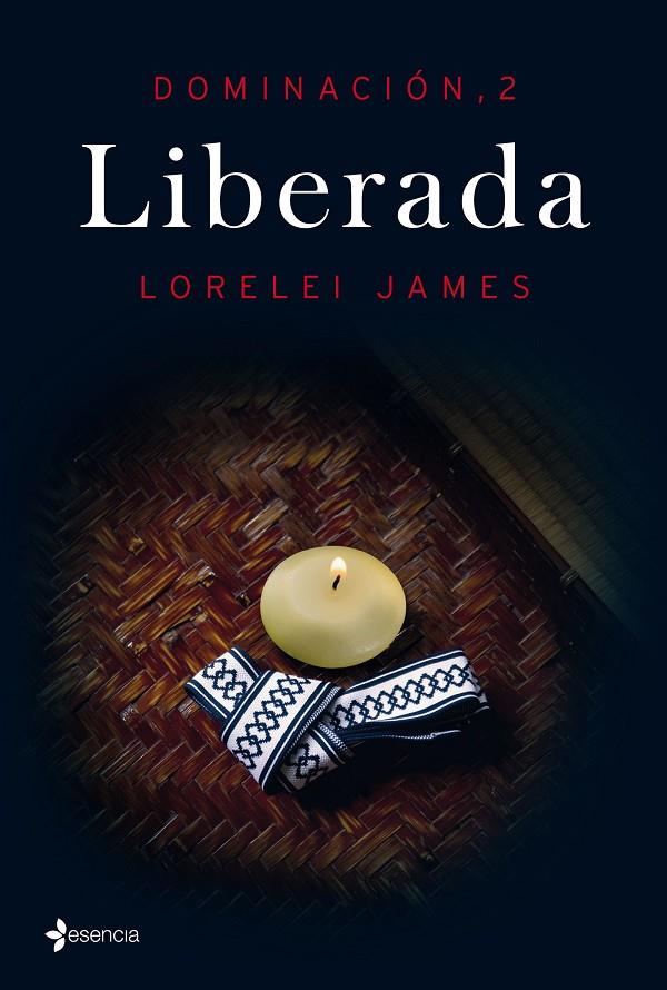 DOMINACIÓN, 2. LIBERADA | 9788408144809 | LORELEI JAMES