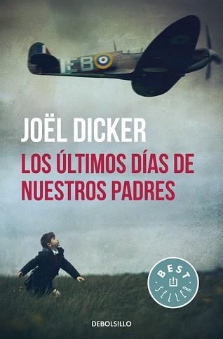 LOS ÚLTIMOS DÍAS DE NUESTROS PADRES | 9788466329880 | DICKER,JOËL